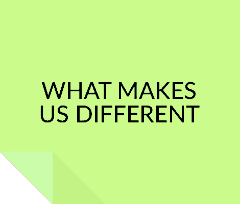 WHAT MAKES US DIFFERENT