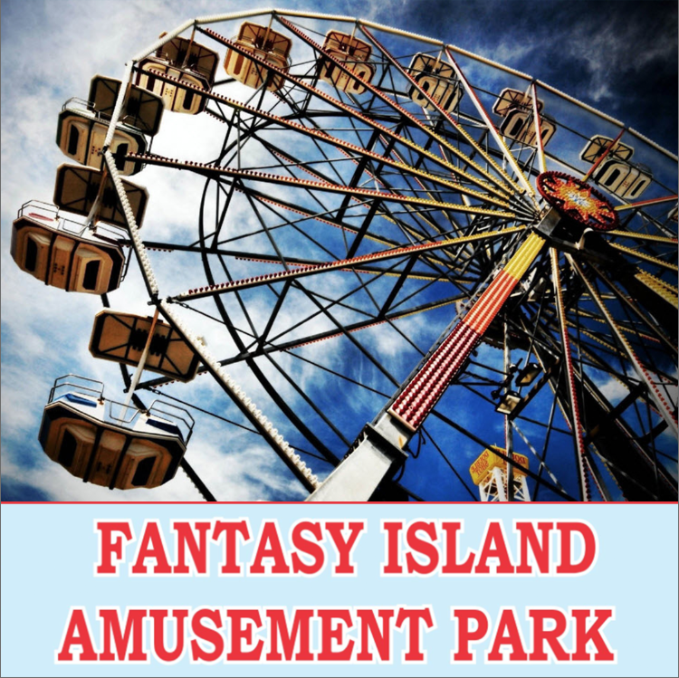 FANTASY ISLAND AMUSEMENT PARK
