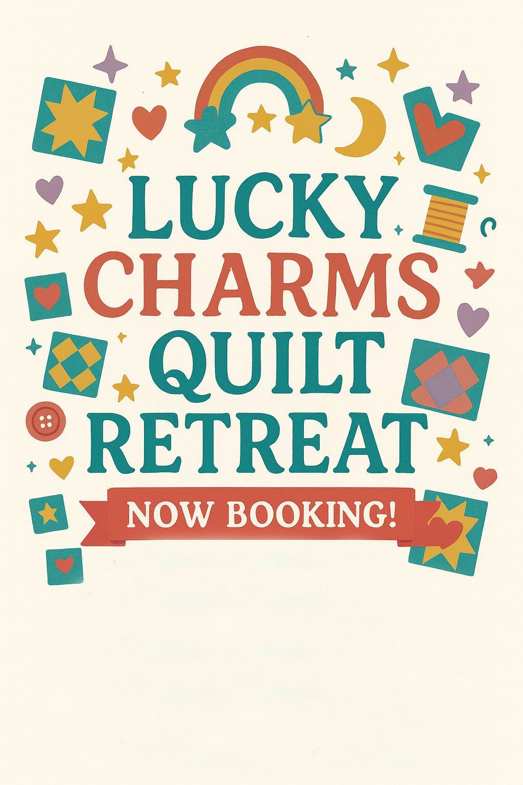 Lucky Charms Quilt Retreat