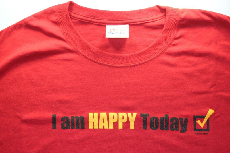 I am Happy Today shirt