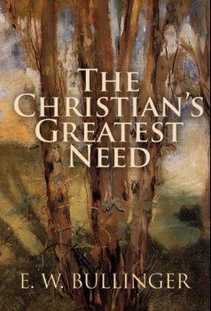THE CHRISTIAN’S GREATEST NEED