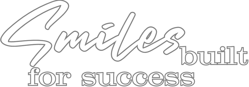 Smiles built for success