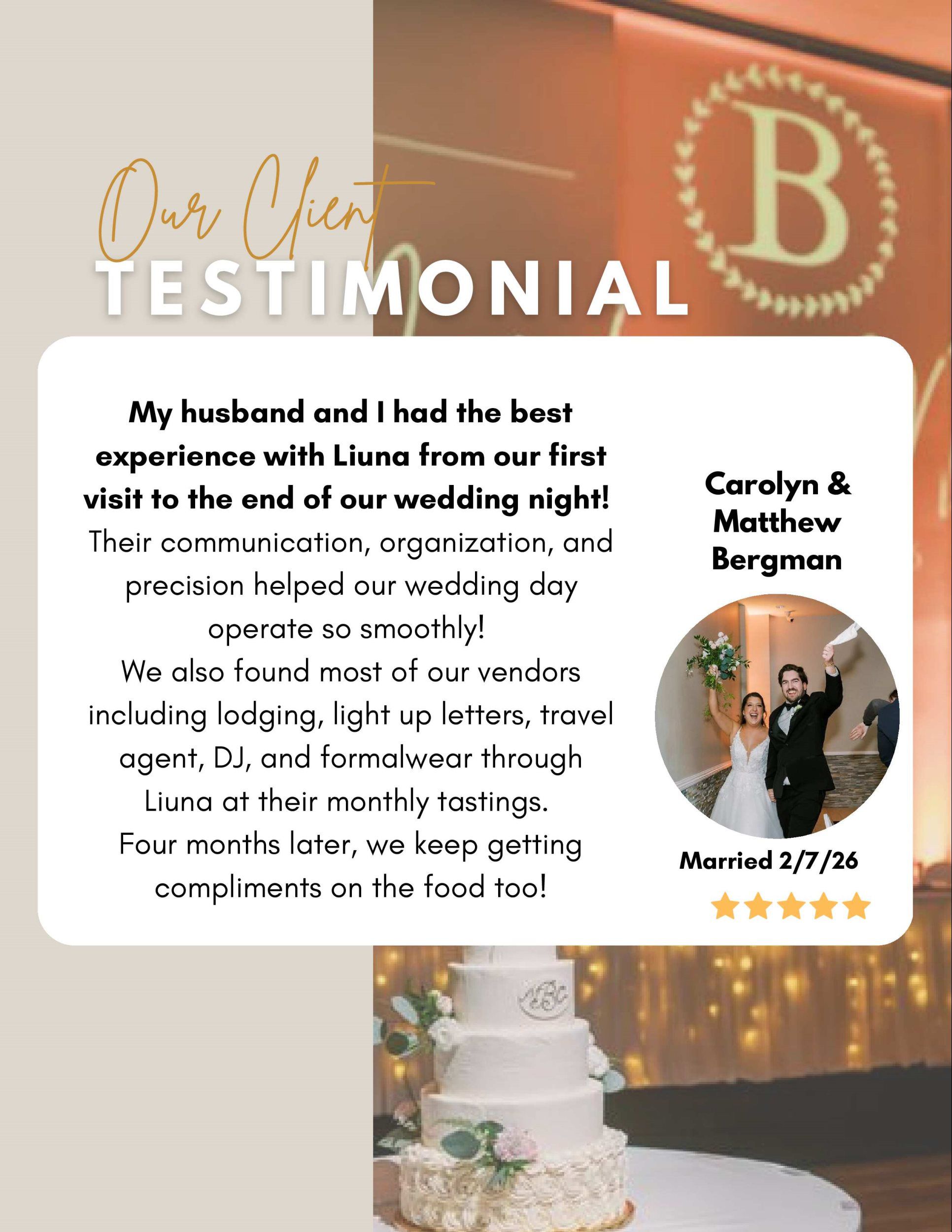 Client testimonial graphic featuring newlyweds Carolyn and Matthew Bergman, who praise Liuna Event Center for excellent communication, organization, and coordination that made their wedding day run smoothly. They also highlight the venue's trusted vendor recommendations, monthly tastings, and memorable food.