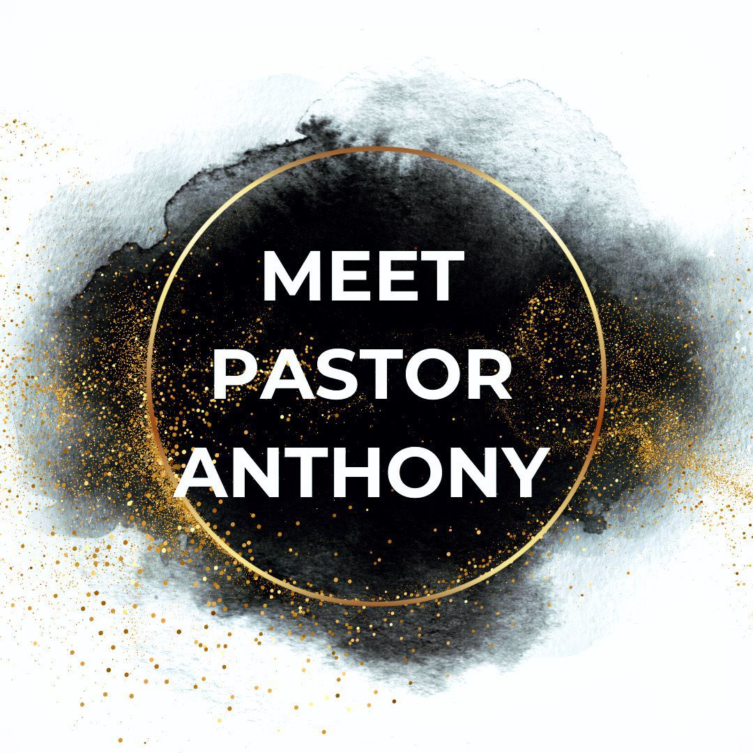 Meet Pastor Anthony